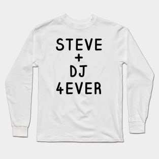 Steve and DJ Forever Shirt Long Sleeve T-Shirt